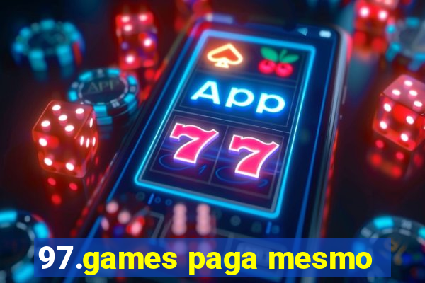 97.games paga mesmo